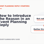 How to Introduce the Reason in an Event Planning Reply