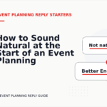How to Sound Natural at the Start of an Event Planning Reply