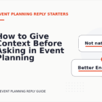 How to Give Context Before Asking in Event Planning Reply English