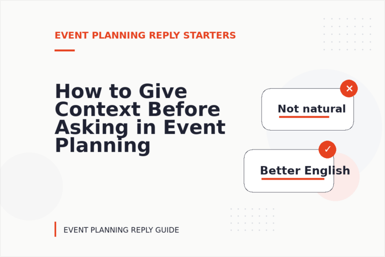 How to Give Context Before Asking in Event Planning Reply English