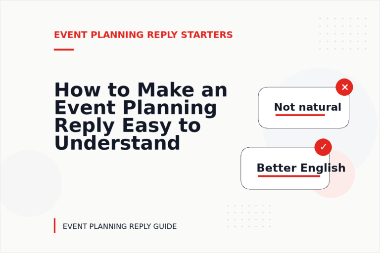 How to Make an Event Planning Reply Easy to Understand How to Make an Event Planning Reply Easy to Understand