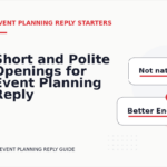 Short and Polite Openings for Event Planning Reply English