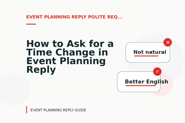How to Ask for a Time Change in Event Planning Reply English How to Ask for a Time Change in Event Planning Reply English