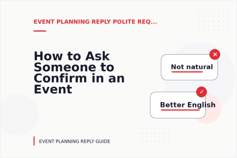 How to Ask Someone to Confirm in an Event Planning Reply
