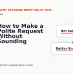 How to Make a Polite Request Without Sounding Demanding in Event Planning Reply English