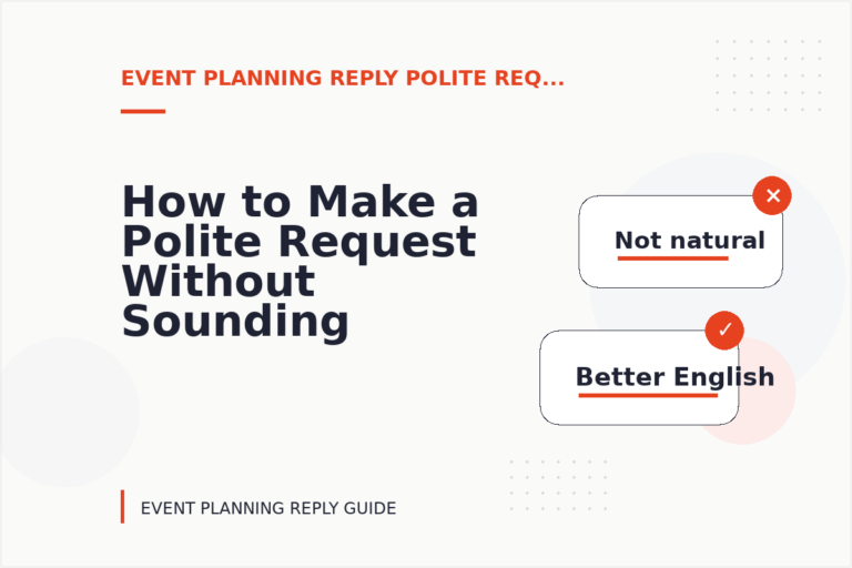 How to Make a Polite Request Without Sounding Demanding in Event Planning Reply English