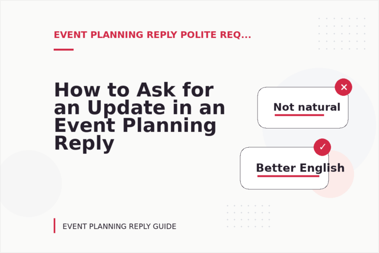How to Ask for an Update in an Event Planning Reply How to Ask for an Update in an Event Planning Reply
