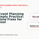 Event Planning Reply Practice: Tone Fixes for Real Situations